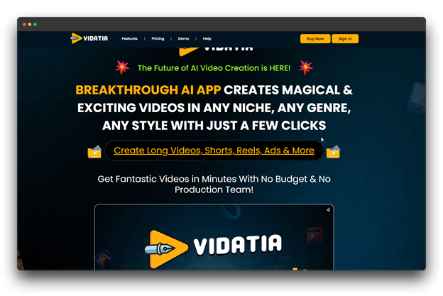 Vidatia homepage promoting a breakthrough AI app that creates magical and exciting videos in any niche, genre, or style, including Long Videos, Shorts, Reels, and Ads, with no budget or production team.

🔑 Keywords: AI Video Generator; Video Generators; Faceless Videos; Vidatia AI App; Create long videos shorts reels