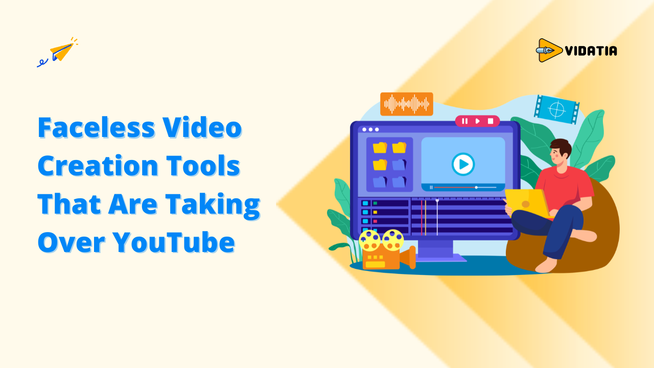 Faceless Video Creation Tools That Are Powerfully Taking Over YouTube